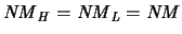 $\ensuremath{{\mathit{NM}}_{\mathit{H}}}\xspace = \ensuremath{{\mathit{NM}}_{\mathit{L}}}\xspace = \ensuremath{{\mathit{NM}}}\xspace $