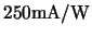 $\rm 250mA / W$