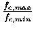 $\frac{f_{c,max}}{f_{c,min}}$