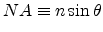 $\displaystyle NA \equiv n \sin \theta$